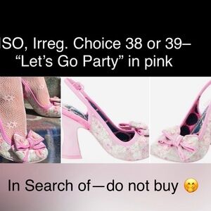ISO~Irregular Choice “Let’s Go Party” slingback sandals in Pink, size 38 or 39